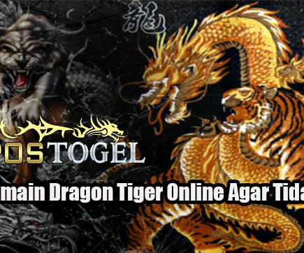 Tips Bermain Dragon Tiger Online Agar Tidak Rugi