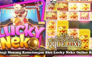 Strategi Menang Keuntungan Slot Lucky Neko Online Resmi